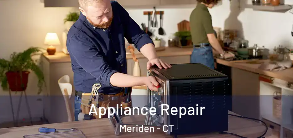  Appliance Repair Meriden - CT