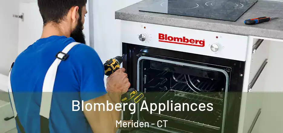  Blomberg Appliances Meriden - CT