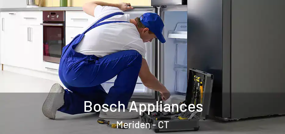  Bosch Appliances Meriden - CT