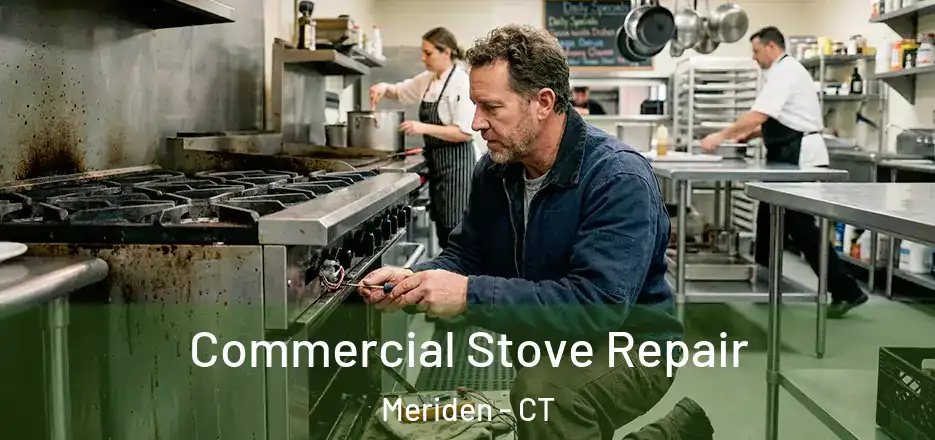 Commercial Stove Repair Meriden - CT