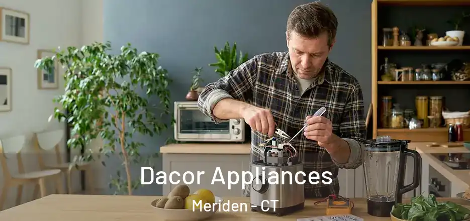  Dacor Appliances Meriden - CT