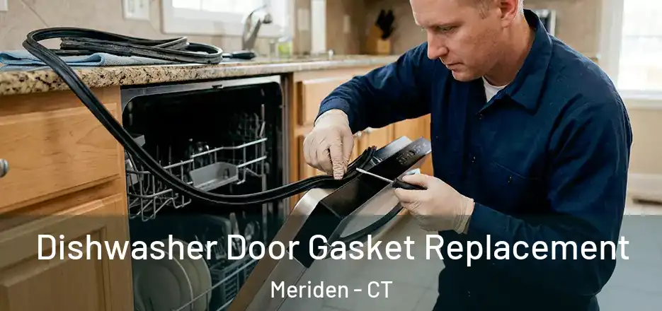  Dishwasher Door Gasket Replacement Meriden - CT