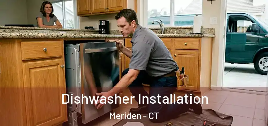  Dishwasher Installation Meriden - CT