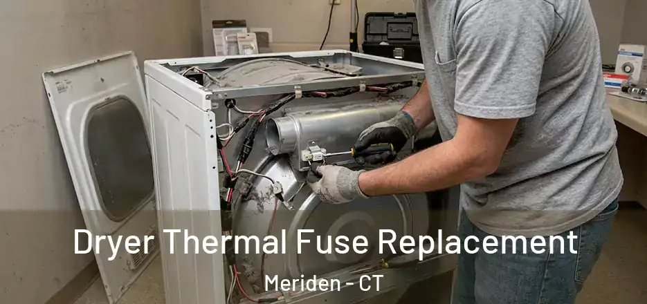  Dryer Thermal Fuse Replacement Meriden - CT