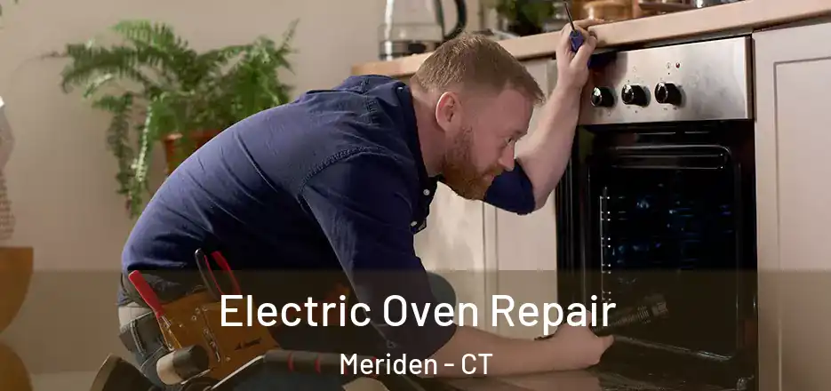 Electric Oven Repair Meriden - CT