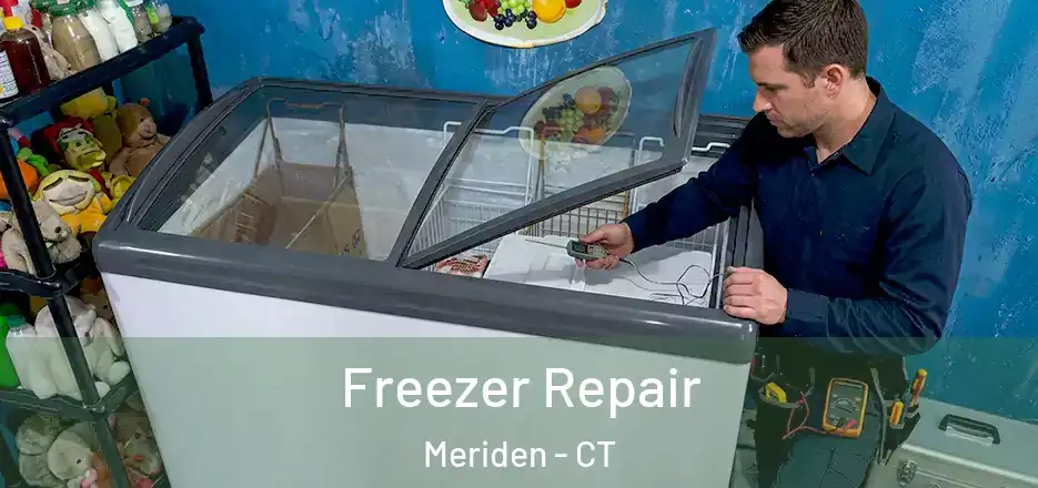 Freezer Repair Meriden - CT