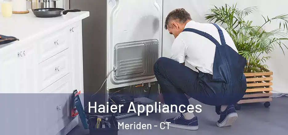  Haier Appliances Meriden - CT