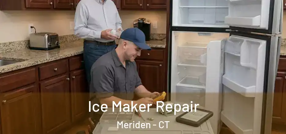 Ice Maker Repair Meriden - CT