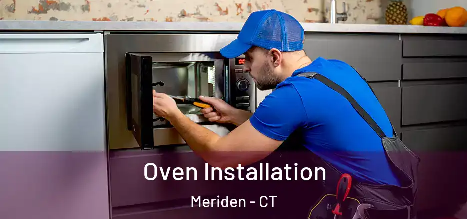 Oven Installation Meriden - CT