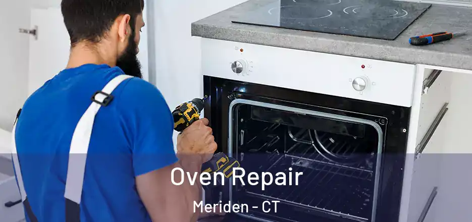  Oven Repair Meriden - CT