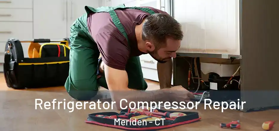 Refrigerator Compressor Repair Meriden - CT