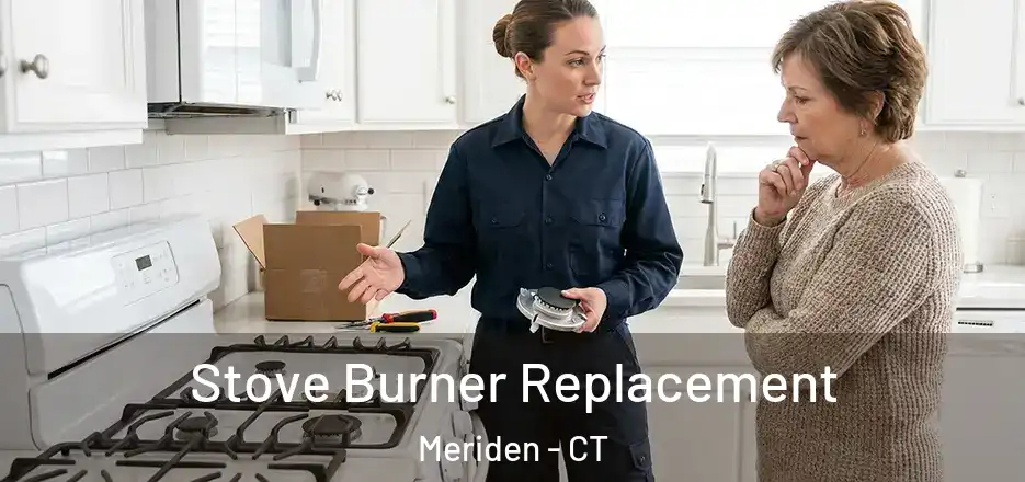Stove Burner Replacement Meriden - CT
