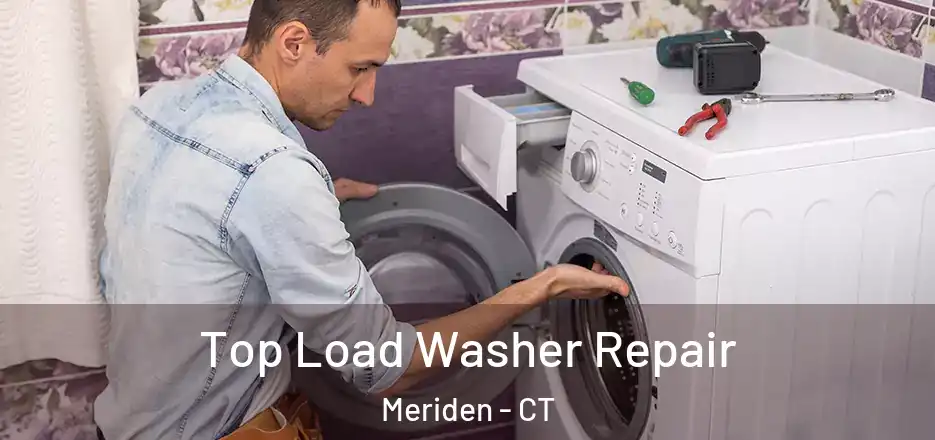  Top Load Washer Repair Meriden - CT