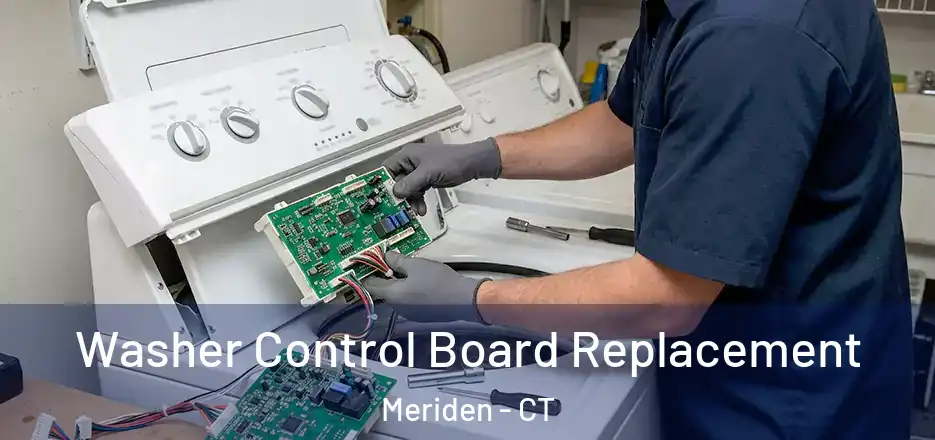 Washer Control Board Replacement Meriden - CT